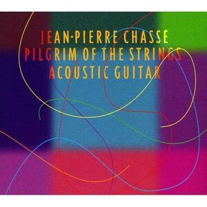 Jean-Pierre Chassé - Pilgrim of the Strings  CD